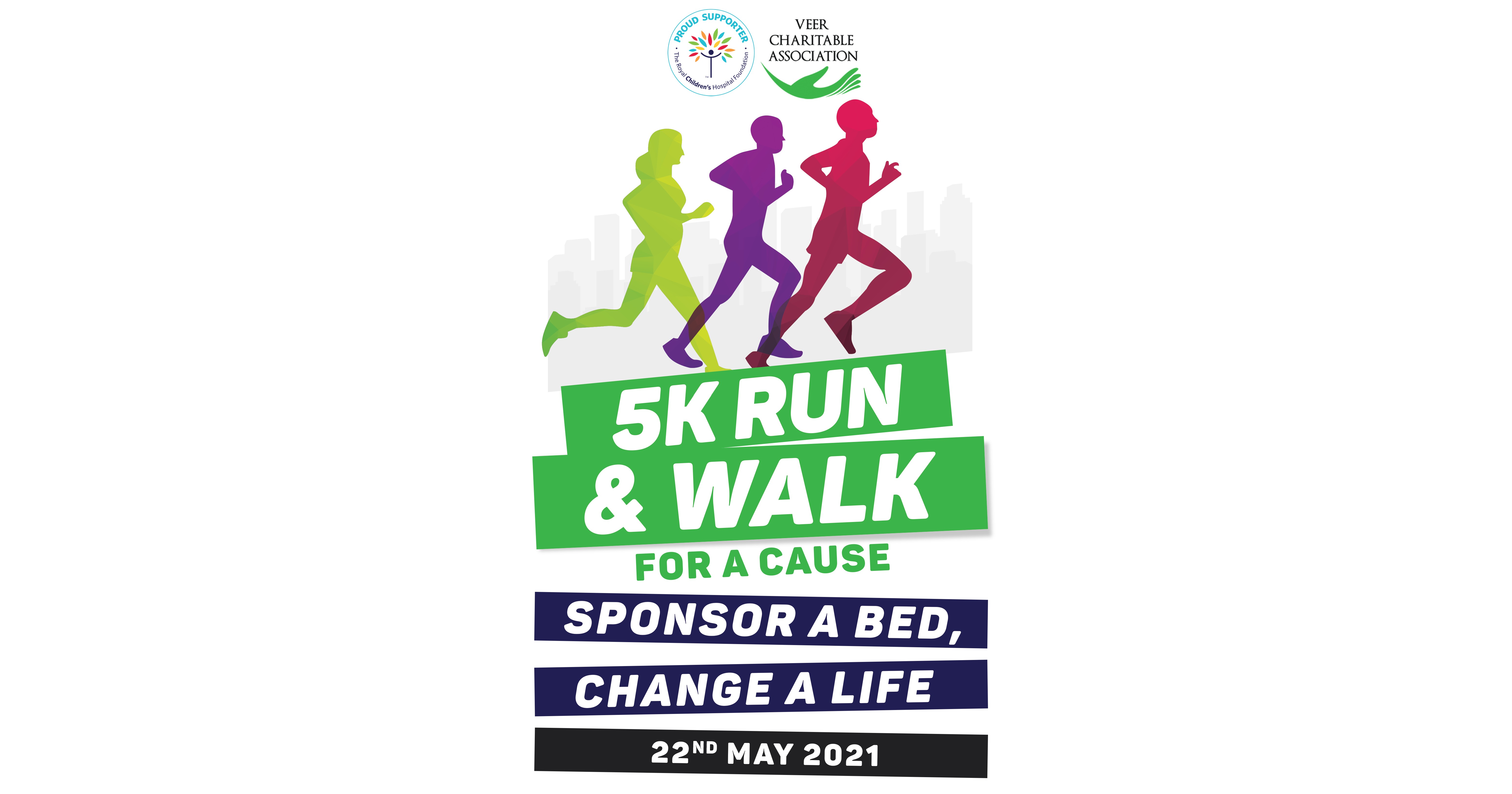 5K Run & Walk for a Cause. Sponsor a bed. Change a life.